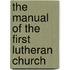 The Manual Of The First Lutheran Church