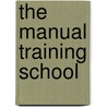 The Manual Training School door C.M. (Calvin Milton) Woodward