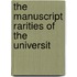The Manuscript Rarities Of The Universit