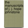 The Manuscripts Of J. J. Hope Johnstone door Great Britain. Manuscripts
