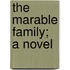 The Marable Family; A Novel