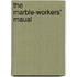 The Marble-Workers' Maual