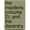 The Mardens (Volume 2); And The Daventry by Pardoe