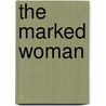 The Marked Woman by Johnston Macculley