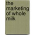 The Marketing Of Whole Milk