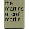 The Martins Of Cro' Martin by Charles Lever