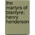 The Martyrs Of Blantyre; Henry Henderson