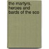 The Martyrs, Heroes And Bards Of The Sco