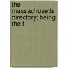 The Massachusetts Directory; Being The F door John Hayward