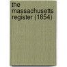 The Massachusetts Register (1854) door General Books