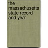 The Massachusetts State Record And Year door Nahum Capen