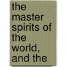 The Master Spirits Of The World, And The door J. Washington Goodspeed