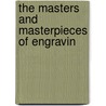 The Masters And Masterpieces Of Engravin door Willis O. Chapin