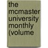 The Mcmaster University Monthly (Volume