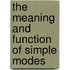 The Meaning And Function Of Simple Modes