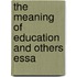 The Meaning Of Education And Others Essa