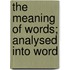 The Meaning Of Words; Analysed Into Word