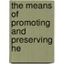 The Means Of Promoting And Preserving He