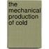 The Mechanical Production Of Cold