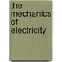 The Mechanics Of Electricity