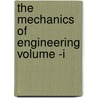 The Mechanics Of Engineering Volume -I door A. Jay DuBois