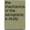 The Mechanics Of The Aeroplane, A Study door Ͽ
