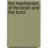 The Mechanism Of The Brain And The Funct by Leonardo Bianchi