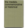 The Medals, Commemorative Or Historical door Geo.L. Shackles