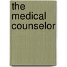 The Medical Counselor by Michigan State Society
