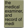 The Medical Examiner, And Record Of Medi door Unknown Author