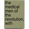 The Medical Men Of The Revolution, With door Toner
