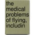 The Medical Problems Of Flying, Includin