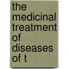 The Medicinal Treatment Of Diseases Of T door James Compton Burnett