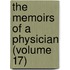 The Memoirs Of A Physician (Volume 17)