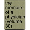 The Memoirs Of A Physician (Volume 30) by pere Alexandre Dumas