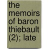 The Memoirs Of Baron Thiebault (2); Late by Paul Charles Franois Thibault