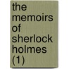 The Memoirs Of Sherlock Holmes (1) by Sir Arthur Conan Doyle