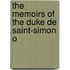 The Memoirs Of The Duke De Saint-Simon O