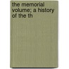 The Memorial Volume; A History Of The Th door Onbekend