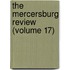 The Mercersburg Review (Volume 17)