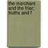 The Merchant And The Friar; Truths And F