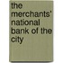 The Merchants' National Bank Of The City