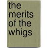 The Merits Of The Whigs door David England