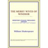 The Merry Wives Of Windsor (Webster's It by Reference Icon Reference