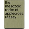 The Mesozoic Rocks Of Applecross, Raasay door Gabriel Warton Lee