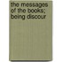 The Messages Of The Books; Being Discour