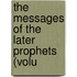 The Messages Of The Later Prophets (Volu