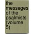 The Messages Of The Psalmists (Volume 5)