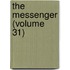 The Messenger (Volume 31)