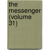 The Messenger (Volume 31) door Messenger Apostleship of Prayer
